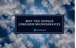 Why you should consider microservices banner - clouds in background - Chateaux logo