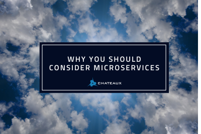 Why you should consider microservices banner - clouds in background - Chateaux logo