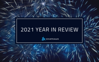 2021 Chateaux Year in Review