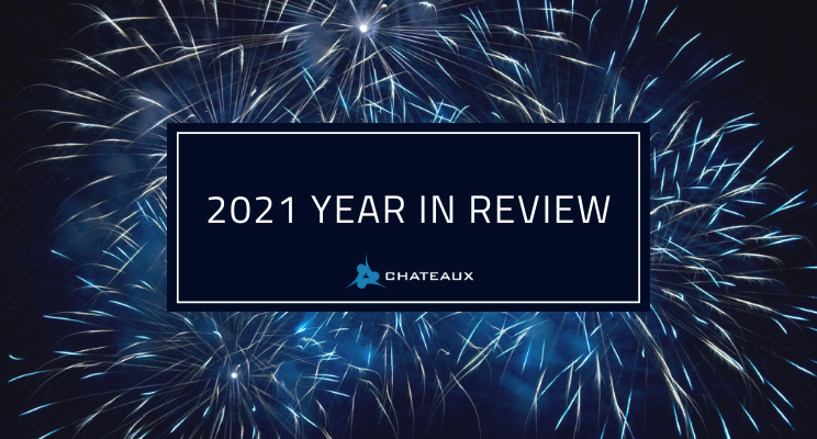 2021 Chateaux Year in Review